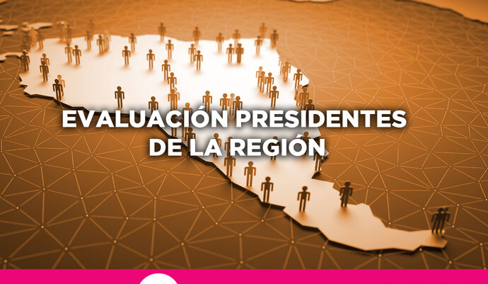 Encuesta evaluación de Presidentes de la Región